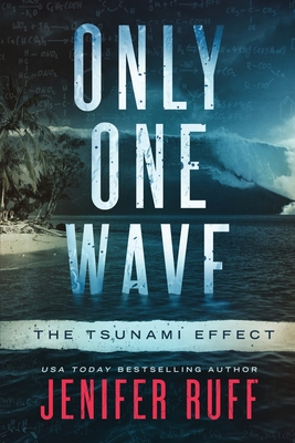 Only One Wave: The Tsunami Effect - Ruff, Jenifer