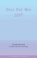 Only One Way Left