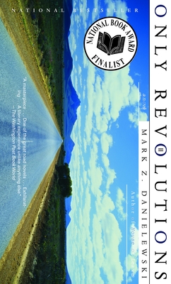 Only Revolutions - Danielewski, Mark Z