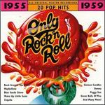 Only Rock 'N Roll 1955-1959: 20 Pop Hits