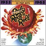 Only Rock 'N Roll 1955-1965: 20 Pop Hits