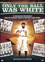 Only the Ball Was White