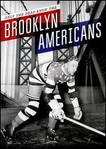 Only the Dead Know the Brooklyn Americans