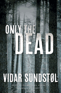 Only the Dead