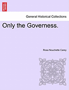 Only the Governess.