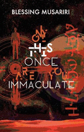 Only This Once Are You Immaculate