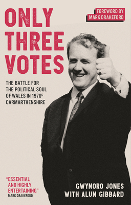 Only Three Votes - Jones, Gwynoro, and Gibbard, Alun