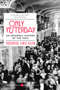 Only Yesterday: An Informal History of the 1920's