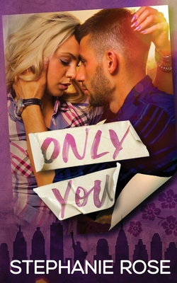 Only You - Rose, Stephanie