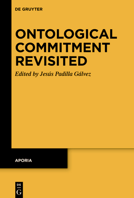 Ontological Commitment Revisited - Padilla G�lvez, Jes�s (Editor)