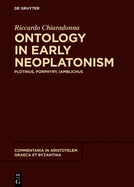 Ontology in Early Neoplatonism: Plotinus, Porphyry, Iamblichus