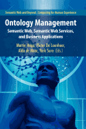 Ontology Management: Semantic Web, Semantic Web Services, and Business Applications