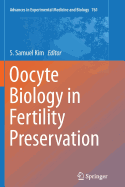 Oocyte Biology in Fertility Preservation