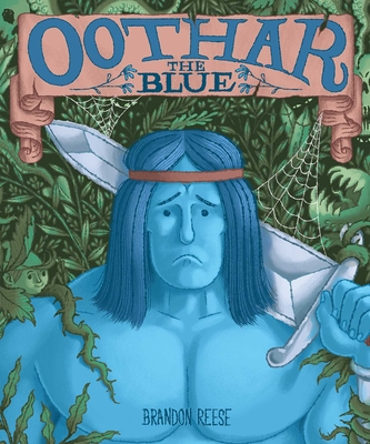 Oothar the Blue - Reese, Brandon