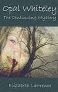 Opal Whiteley: The Continuing Mystery
