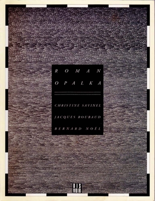 Opalka - Roubaud, Jacques, and Noel, Bernard (Contributions by), and Riout, Denys (Text by)