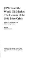 OPEC and the World Oil Market