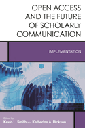 Open Access and the Future of Scholarly Communication: Implementation