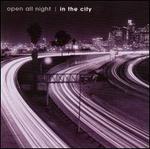 Open All Night: In the City