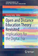 Open and Distance Education Theory Revisited: Implications for the Digital Era