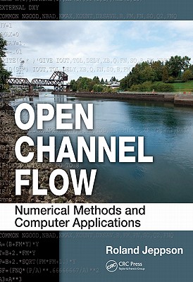 Open Channel Flow: Numerical Methods and Computer Applications - Jeppson, Roland