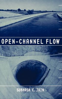 Open-Channel Flow - Jain, Subhash C