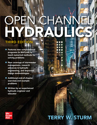 Open Channel Hydraulics, Third Edition - Sturm, Terry W