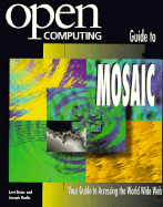 Open Computing Guide to Mosaic - Reiss, Levi, and Pepper, Jeff (Editor), and Radin, Joseph
