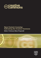 Open Content Licensing: Cultivating the Creative Commons