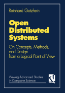 Open Distributed Systems: On Concepts, Methods, and Design from a Logical Point of View