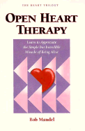 Open Heart Therapy - Mandel, Bob, and Mandel, Robert Steven