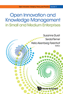 Open Innovation And Knowledge Management In Small And Medium Enterprises