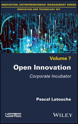 Open Innovation: Corporate Incubator - Latouche, Pascal