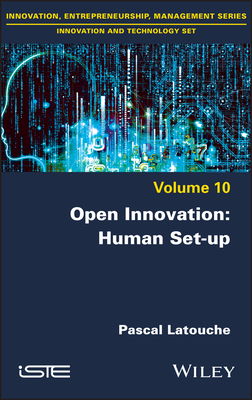 Open Innovation: Human Set-up - Latouche, Pascal