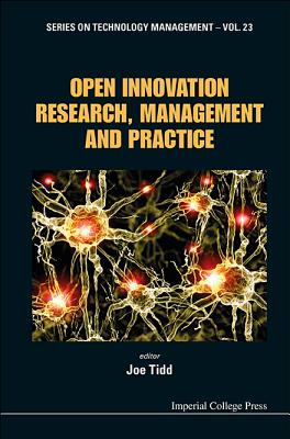 Open Innovation Research, Management and Practice - Tidd Joe