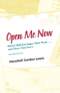 Open Me Now: Direct Mail Envelopes That Work...and Those That Don't