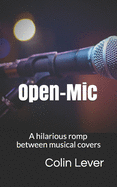 Open-Mic: A hilarious romp between musical covers