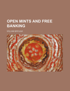 Open Mints and Free Banking