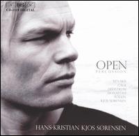 Open: Percussion - Hans-Kristian Kjos S�rensen (vibraphone); Hans-Kristian Kjos S�rensen (percussion); Hans-Kristian Kjos S�rensen (piano);...