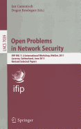 Open Problems in Network Security: IFIP WG 11.4 International Workshop, iNetSec 2011, Lucerne, Switzerland, June 9, 2011, Revised Selected Papers