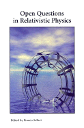 Open Questions in Relativistic Physics
