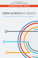 Open Science by Design: Realizing a Vision for 21st Century Research