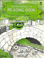 Open Sesame: Oscar's Bridge to Reading Book: Activity Book