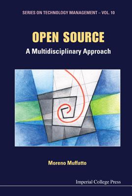 Open Source: A Multidisciplinary Approach - Muffatto, Moreno