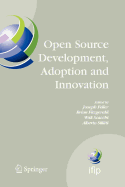Open Source Development, Adoption and Innovation: Ifip Working Group 2.13 on Open Source Software, June 11-14, 2007, Limerick, Ireland