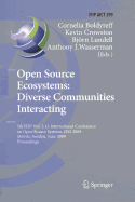 Open Source Ecosystems: Diverse Communities Interacting: 5th Ifip Wg 2.13 International Conference on Open Source Systems, OSS 2009, Sk�vde, Sweden, June 3-6, 2009, Proceedings