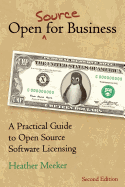 Open (Source) for Business: A Practical Guide to Open Source Software Licensing -- Second Edition