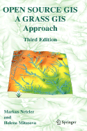 Open Source GIS: A GRASS GIS Approach