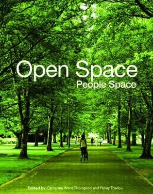 Open Space: People Space - Ward Thompson, Catharine (Editor), and Travlou, Penny (Editor)
