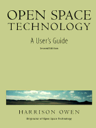 Open Space Technology: A User's Guide